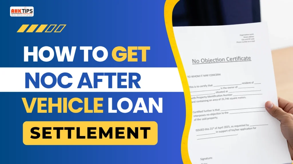 How do you get a NOC after a vehicle loan settlement?