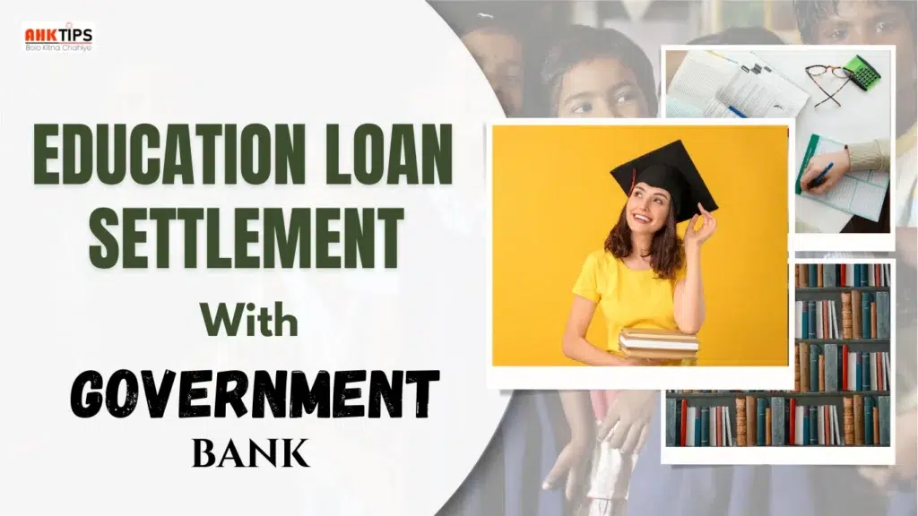 Can You Settle an Education Loan with a Government Bank?