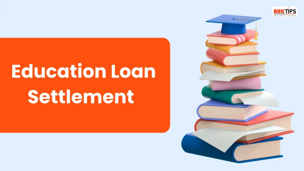 Education Loan Settlement