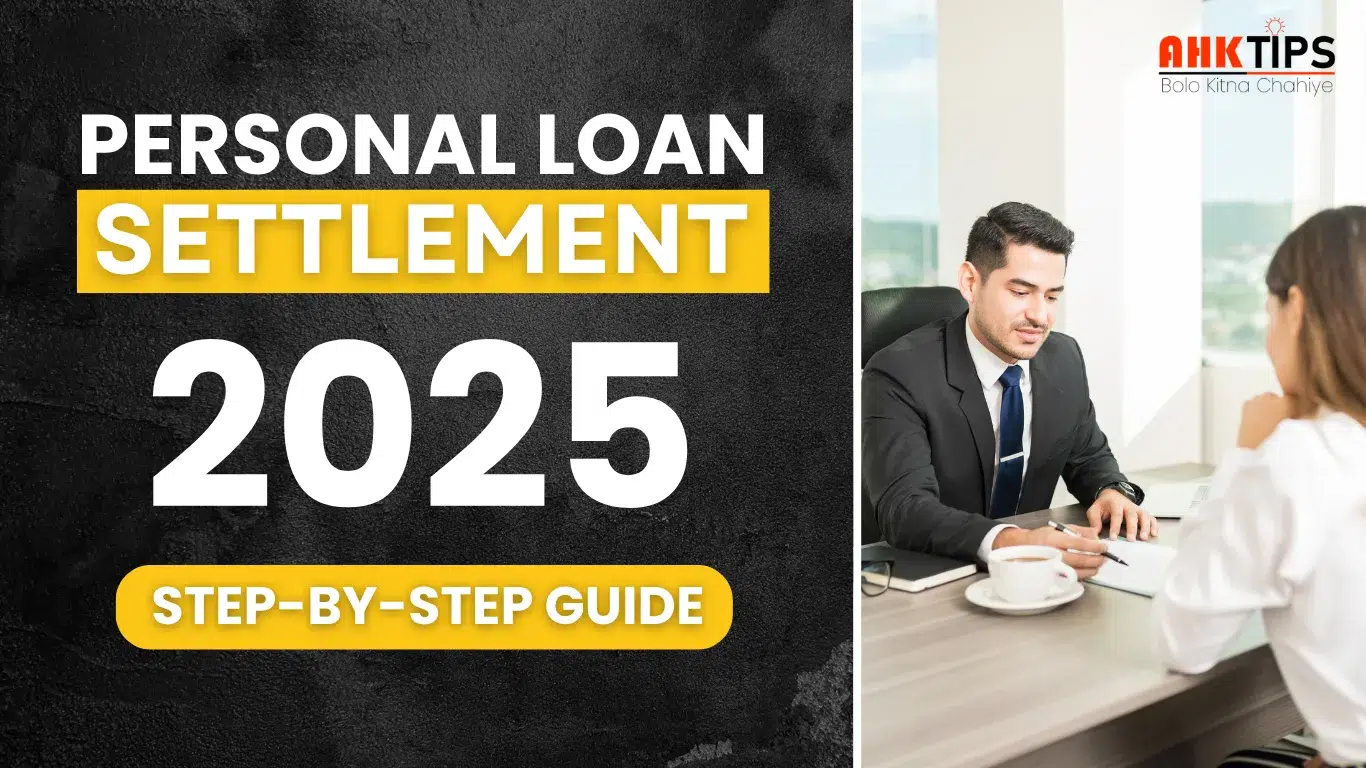 Personal Loan Settlement in 2025 Step-by-Step Guide