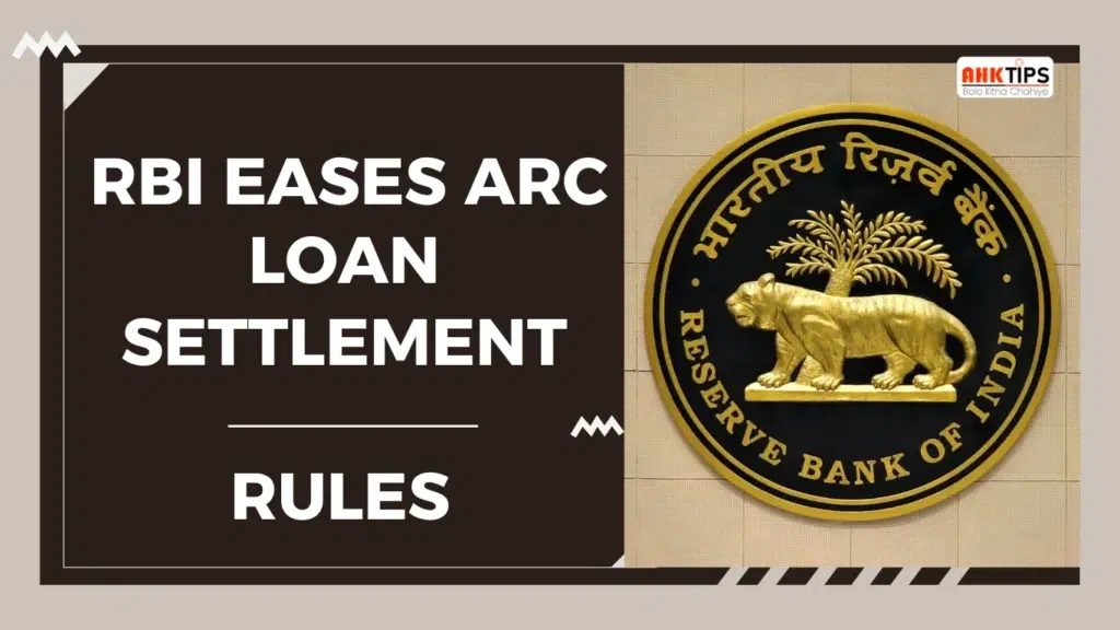 RBI Eases ARC Loan Settlement Rules What Does t It Mean