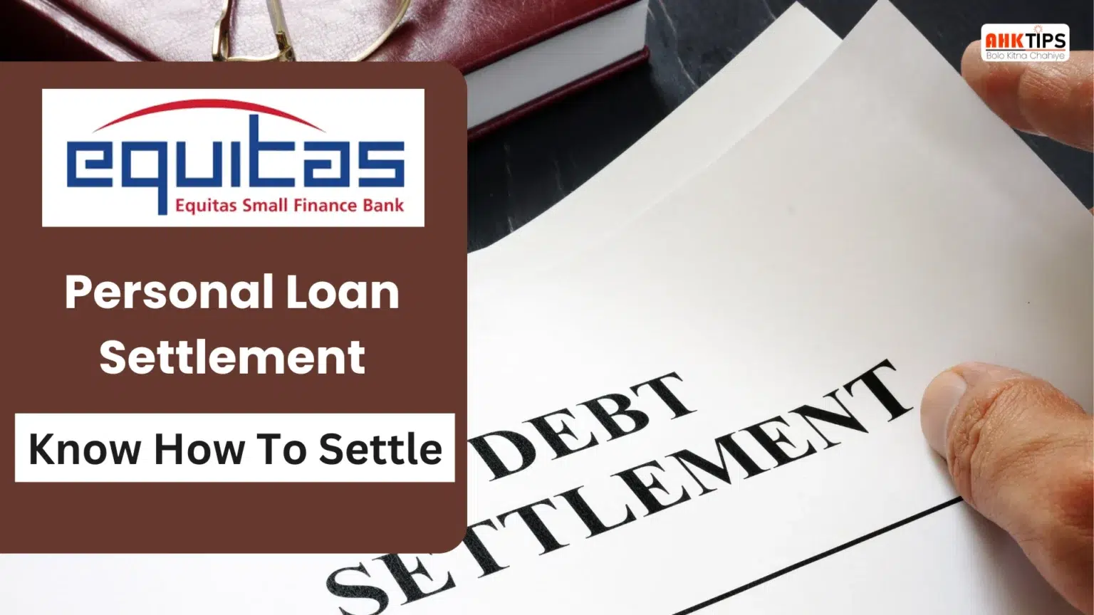 How to Settle Equitas Small Finance Bank Personal Loan?