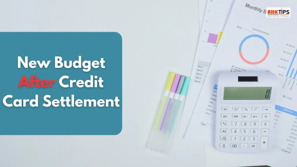 How to create a new budget after a credit card settlement?