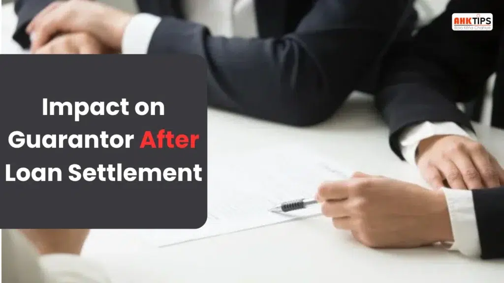 Is there any impact on the Guarantor after loan settlement?