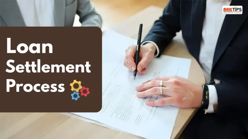Loan Settlement Process को Fast Track कैसे करें?