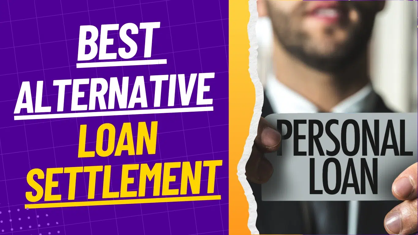 Best Alternatives to Personal Loan Settlement