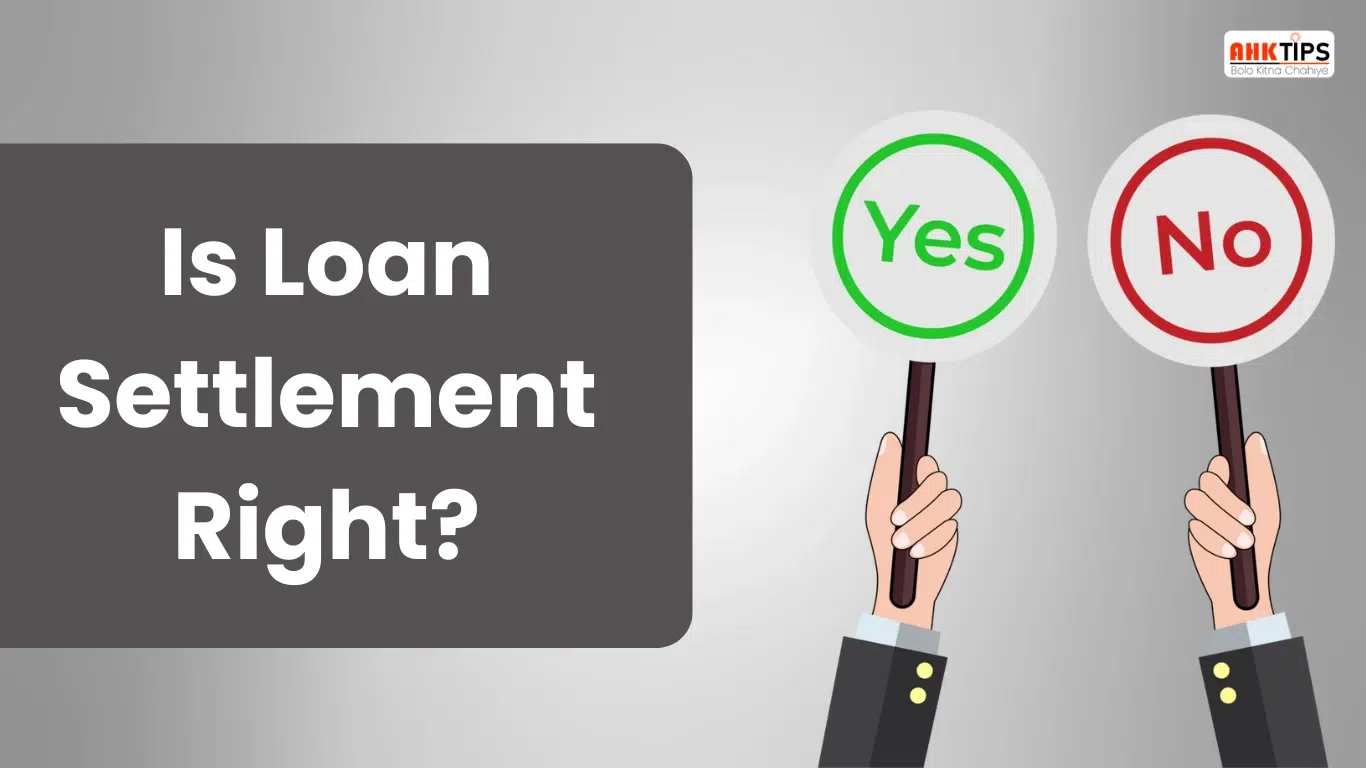 क्या Loan Settlement सही विकल्प है? पूछे Experts से!