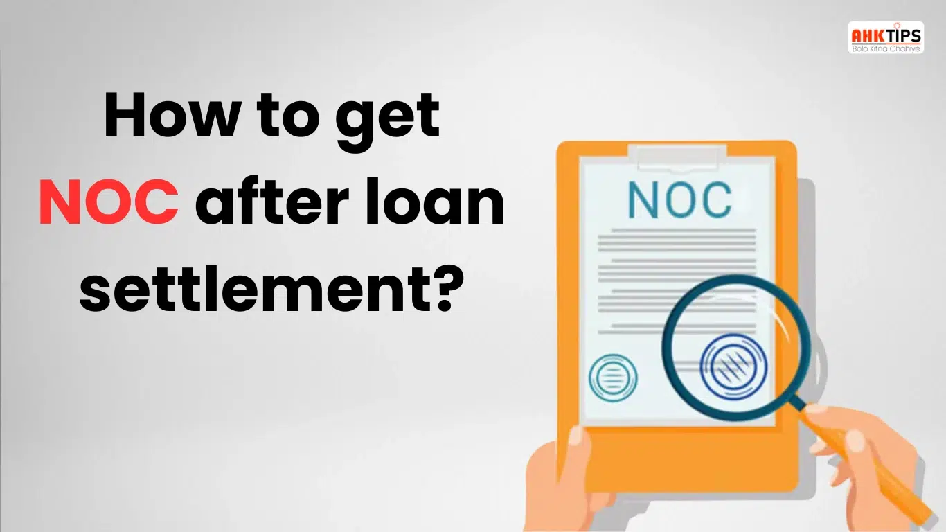 How to get NOC after loan settlement?