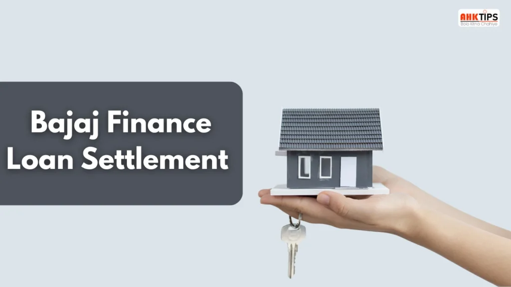 Bajaj Finance Loan Settlement कैसे करें?
