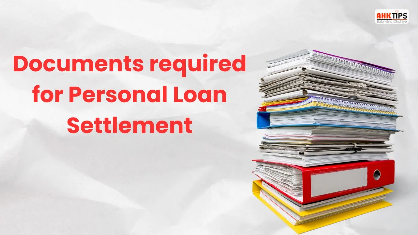 Documents required for Personal Loan Settlement