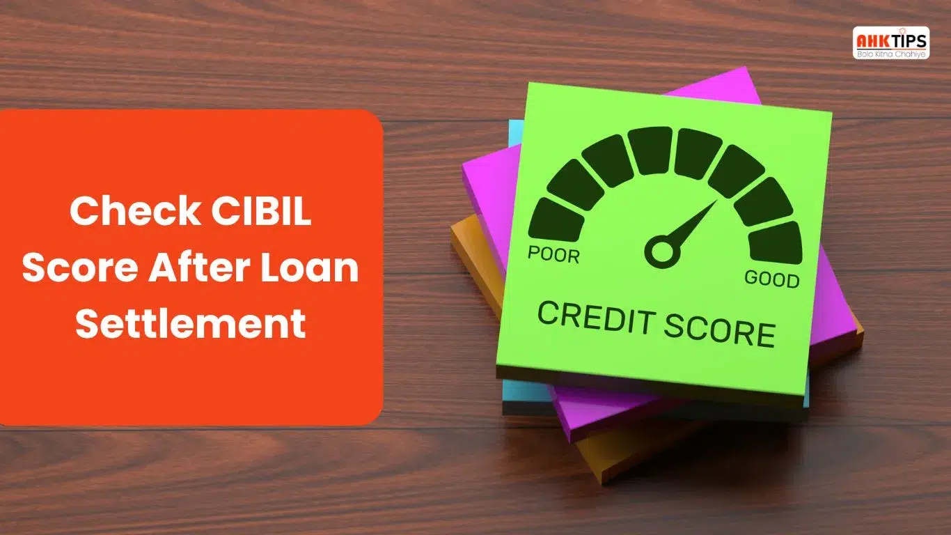How to check your CIBIL score after loan settlement?