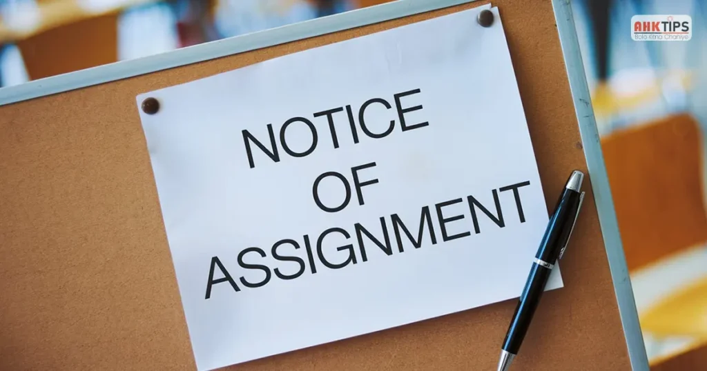 Notice of Assignment के महत्व, प्रकार और कानूनी प्रक्रिया के बारे में।