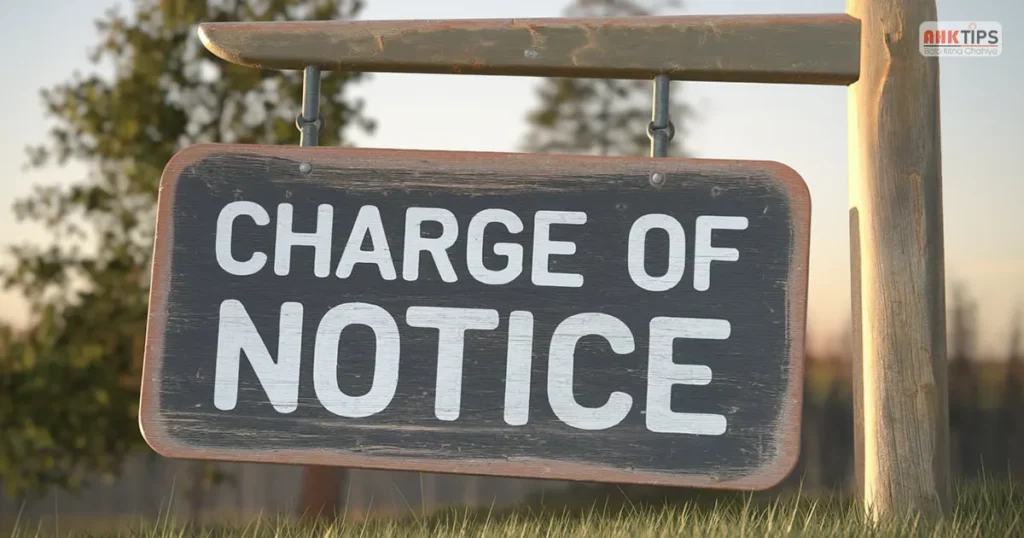 Charge of Notice क्या होता है? इसके कारण और प्रभाव