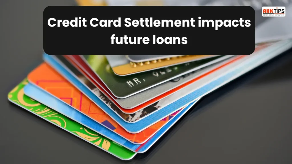 How does Credit Card Settlement impact future loans?