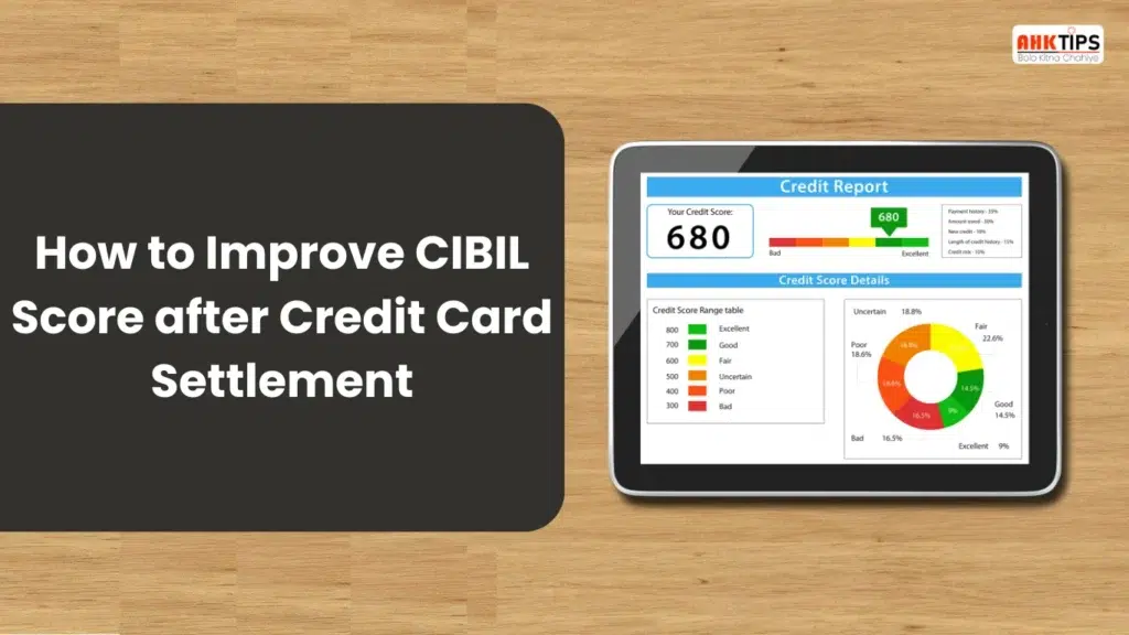 How to Improve CIBIL Score after Credit Card Settlement?