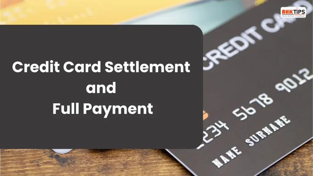 What is the difference between Credit Card Settlement and Full Payment?