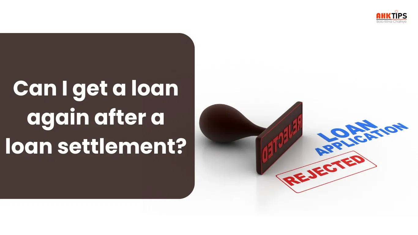 Can I get a loan again after a loan settlement?
