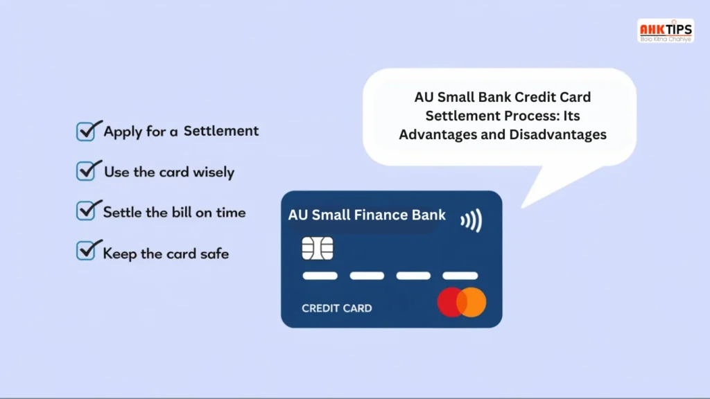 AU Small Bank Credit Card Settlement Process: फायदे, नुकसान