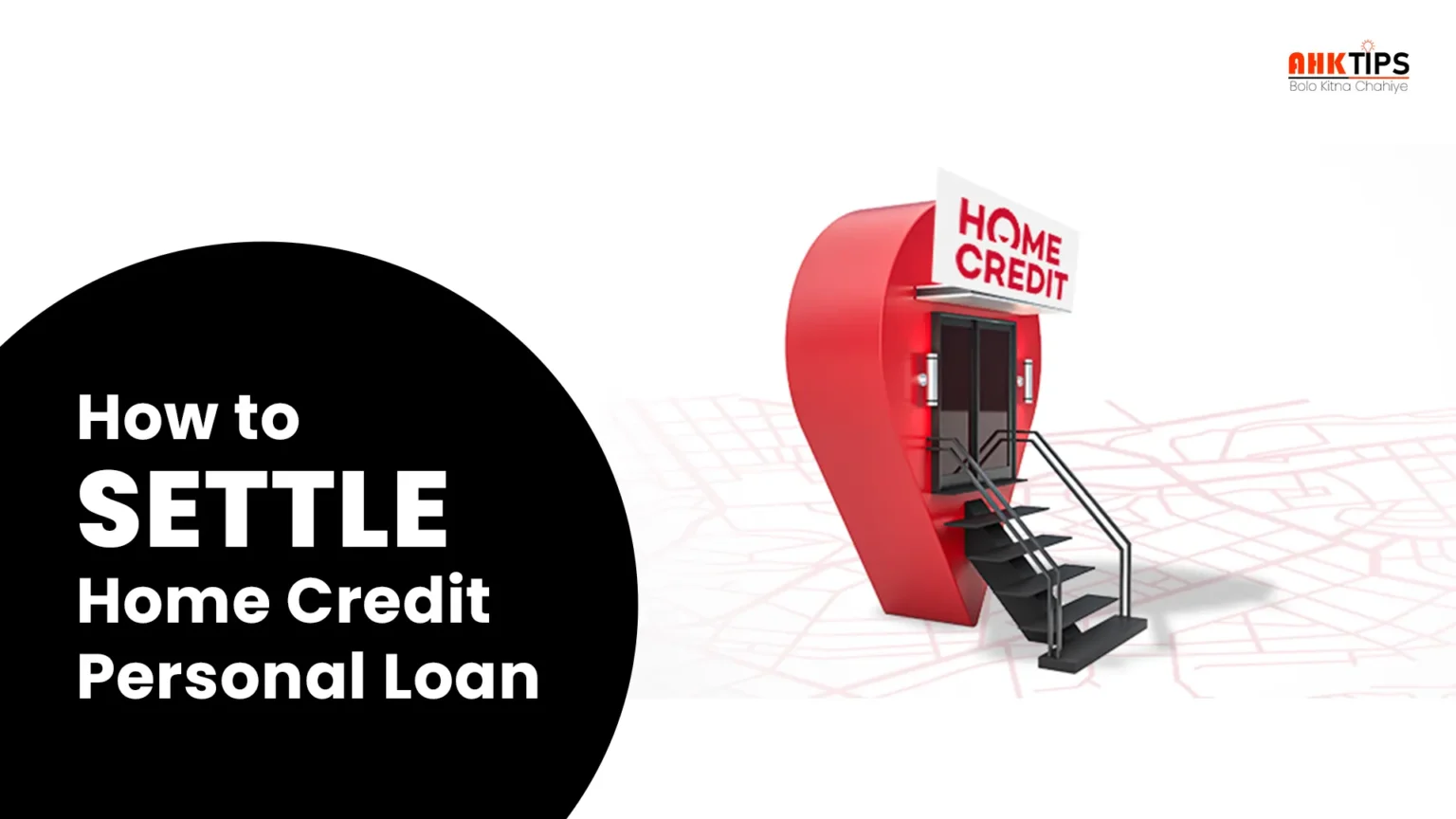 How to settle the Home Credit Personal loan?
