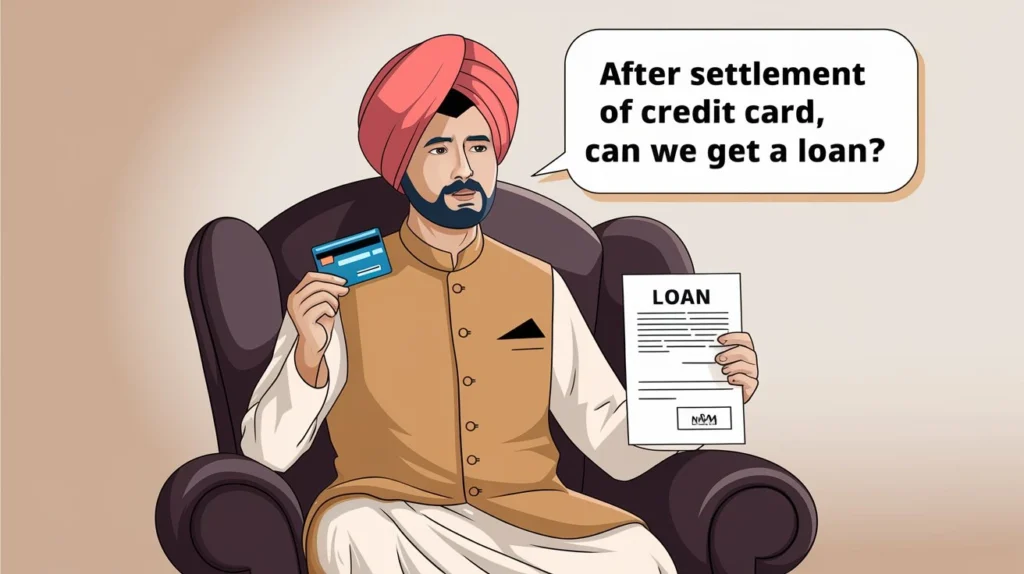 After Settlement of Credit Card, Can We Get a Loan?