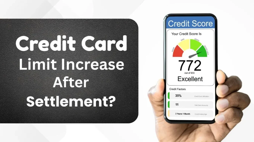 Credit Card Limit Increase After Settlement – Is It Possible?