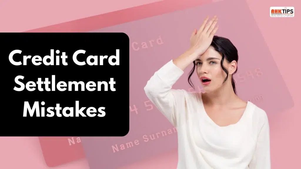 What are the common mistakes related to credit card settlement?