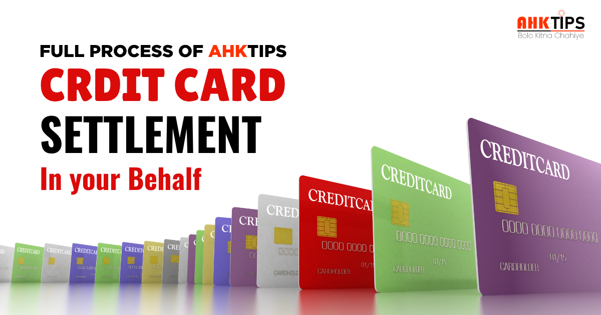 How Ahk Tips Settles Credit Card on Your Behalf?