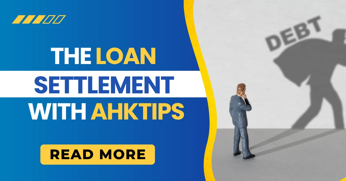 Why is Ahk Tips the best for loan settlement?