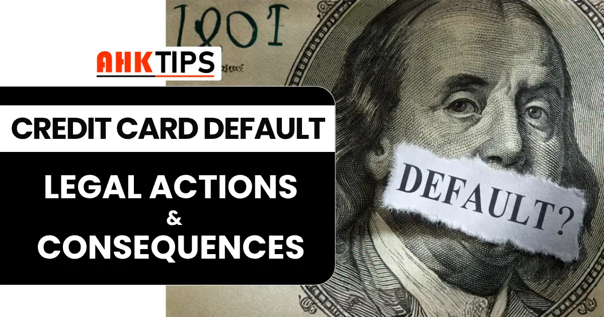 Credit Card Default in India: Legal Actions & Consequences