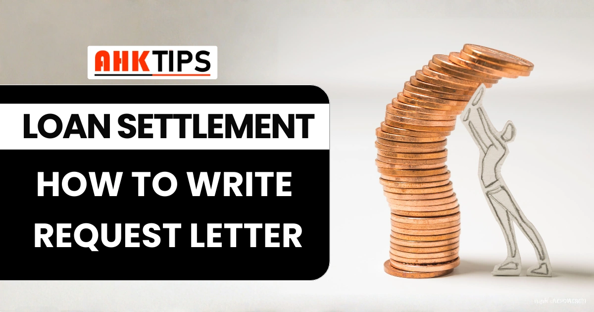 How to Write Loan Settlement Request Letter?