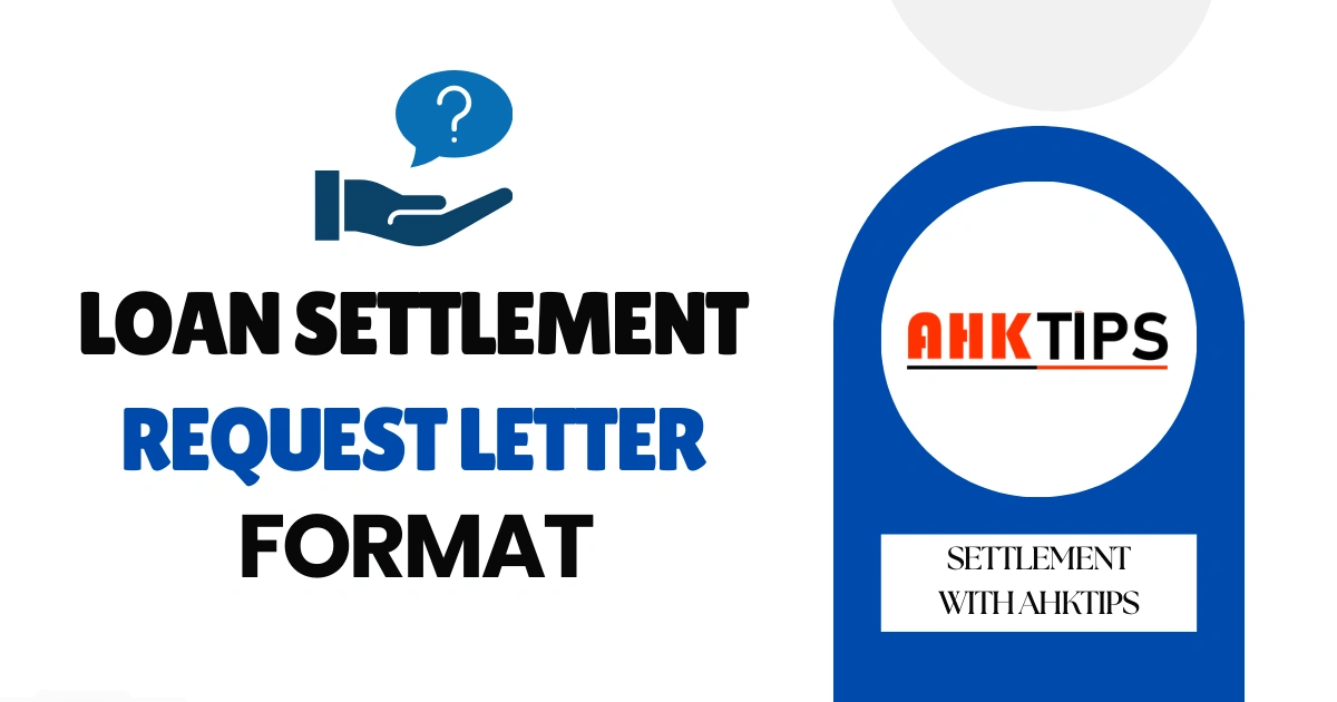 Loan Settlement Request Letter का format