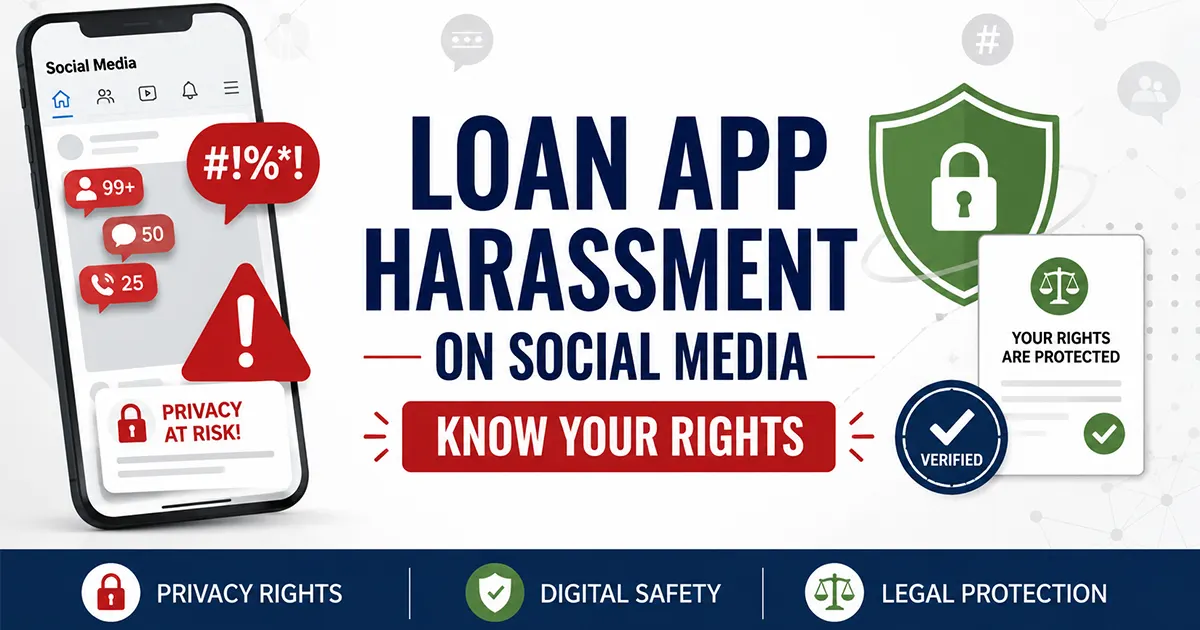 Loan App Harassment on Social Media – Know Your Rights